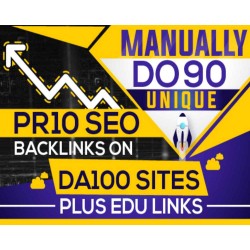 MANUALLY Do 90 UNIQUE PR10 SEO BackIinks on DA100 sites Plus Edu Links